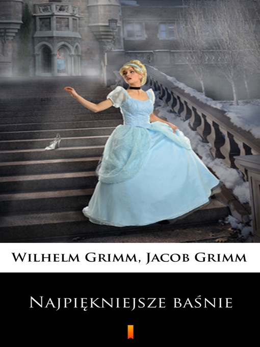 Title details for Najpiękniejsze baśnie by Jacob Grimm - Wait list